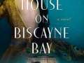 The-House-on-Biscayne-Bay