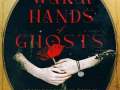 The-Warm-Hands-of-Ghosts