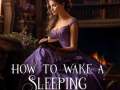 How-to-Wake-a-Sleeping-Lady-Happy-Ever-Regency-2