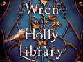 The-Wren-in-the-Holly-Library