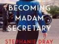 Becoming-Madame-Secretary