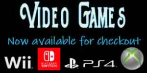 Video Games Available for Checkout