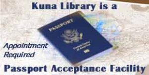 Kuna Library is a Passport Acceptance Facility