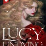 Book cover, Lucy Undying