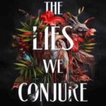 Book cover, The Lies we Conjure