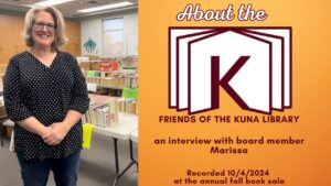 Image of Friends of Kuna Library Board Member with Link to Interview about the Friends