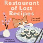 Book cover, The Restaurant of Lost Recipes, Kamogawa Food Detectives Book 2