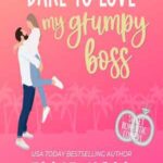 Book cover, Dare to Love my Grumpy Boss