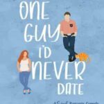 Book cover, One Guy I'd Never Date