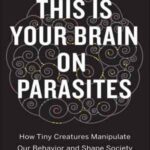 Book cover, This is Your Brain on Parasites