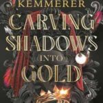 Book cover, Carving Shadows into Gold