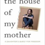 Book cover, The House of my Mother