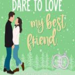 Book cover, Dare-to-Love-My-Best-Friend,-Dare-to-Love-#5