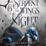 Book cover, The-Serpent-and-the-Wings-of-Night,-Crowns-of-Nyaxia-#1