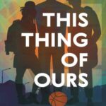 Book cover, This Thing of Ours