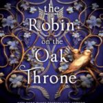Book cover, The-Robin-on-the-Oak-Throne,-Oak-and-Holly-Cycle-#2