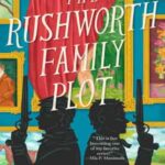 Book cover, The-Rushworth-Family-Plot,-Mr-Darcy-&-Miss-Tilney-Mystery-#4