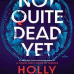 Book cover, Not-Quite-Dead-Yet