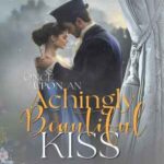 Book cover, Once-Upon-an-Achingly-Beautiful-Kiss,-The-Whickertons-in-Love-#5