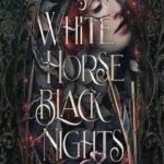 Book cover, White-Horse-Black-Nights,-The-Godkissed-Bride-#1