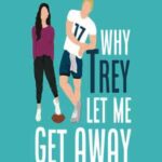 Book cover, Why-Trey-Let-Me-Get-Away,-Famously-in-Love-#1