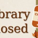 Library Closed on Monday, October 13, 2025 in observance of Columbus Day.