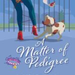 Book cover, A-Matter-of-Pedigree,-A-Carole-and-Poopsie-Mystery-#1