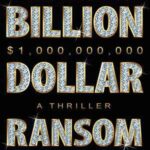 Book cover, Billion-Dollar-Ransom