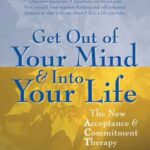 Book cover, Get-out-of-your-Mind-&-Into-your-Life