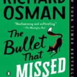 Book cover, The-Bullet-that-Missed,-Thursday-Murder-Club-#3