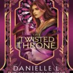Book cover, The-Twisted-Throne,-The-Bridge-Kingdom-#5