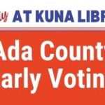 Early voting for Ada County residents October 20-31, 2025 at Kuna Library