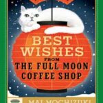 Book cover, Best-Wishes-from-the-Full-Moon-Coffee-Shop