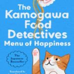 Book cover, Menu-of-Happiness,-Kamogawa-Food-Detectives-#3