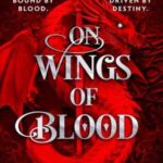 Book cover, On-Wings-of-Blood,-Bloodwing-Academy-#1