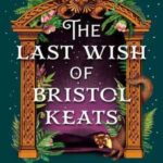 Book cover, The-Last-Wish-of-Bristol-Keats,-The-Courting-of-Bristol-Keats-#2
