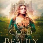 Book cover, A-Curse-of-Gold-and-Beauty
