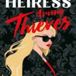 Book cover, Heiress-Among-Thieves,-Heiress-Heists-#2