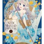 Book cover, In-the-Name-of-the-Mermaid-Princess,-Volume-1