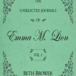 Book cover, The-Unselected-Journals-of-Emma-M.-Lion,-Volume-1