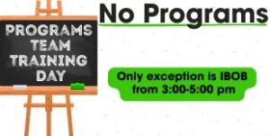 No programs today due to staff training.