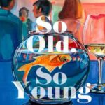 Book cover, So-Old,-So-Young