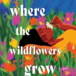 Book cover, Where-the-Wildflowers-Grow
