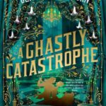 Book cover, A-Ghastly-Catastrophe,-Veronica-Speedwell-Mystery-#10