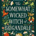 Book cover, The-Somewhat-Wicked-Witch-of-Brigdale