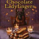 Book cover, Death-by-Chocolate-Covered-Ladyfingers,-Death-by-Chocolate-Mystery-#9