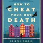 Book cover, How-to-Cheat-Your-Own-Death,-Castle-Knoll-Files-#3