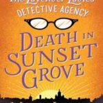 Book cover, The-Lavender-Ladies-Detective-Agency,-Death-in-Sunset-Grove,-Lavender-Ladies-Detective-Agency-#1
