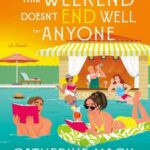 Book cover, This-Weekend-Doesn't-End-Well-for-Anyone,-Vacation-Mystery-#3