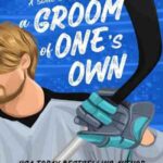 Book cover, A-Groom-of-One's-Own,-Appies-Hockey-Romance-#3